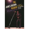 The James Brown Reader The James Brown Reader