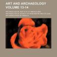 Art and Archaeology Volume 13-14 Art and Archaeology Volume 13-14