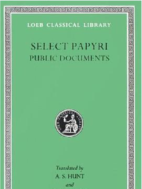 Select Papyri, Volume II, Public Documents Select Papyri, Volume II, Public Documents