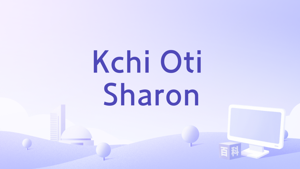 Kchi Oti Sharon Kchi Oti Sharon
