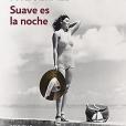 Suave es la noche / Tender is The Night Suave es la noche / Tender is The Night
