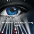 Your Empire: The Secrets to Building a Strong Legacy Your Empire: The Secrets to Building a Strong Legacy