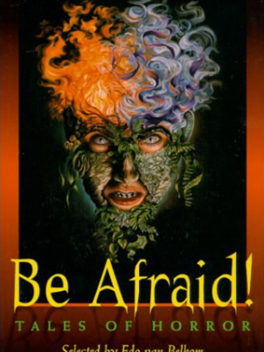 Be Afraid! Be Afraid!
