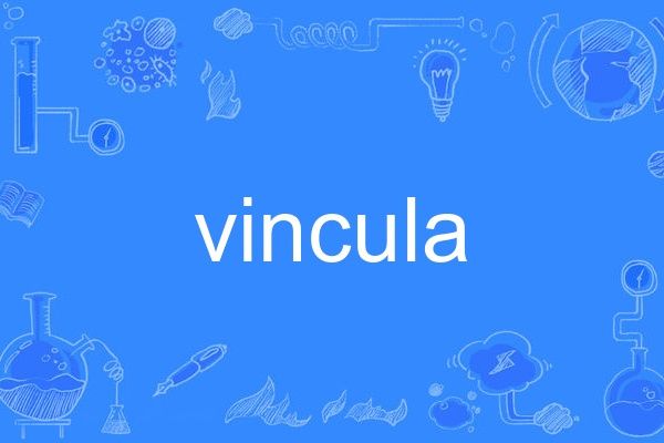 vincula vincula