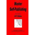 Master Self Publishing 2011 Edition Master Self Publishing 2011 Edition
