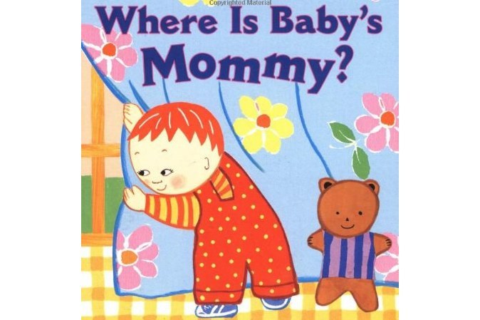 Where Is Baby\x27s Mommy? Where Is Baby\x27s Mommy?