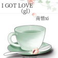 I GOT LOVE(gl) I GOT LOVE(gl)