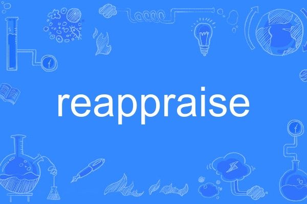 reappraise reappraise