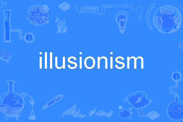 illusionism illusionism