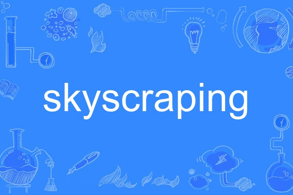skyscraping skyscraping