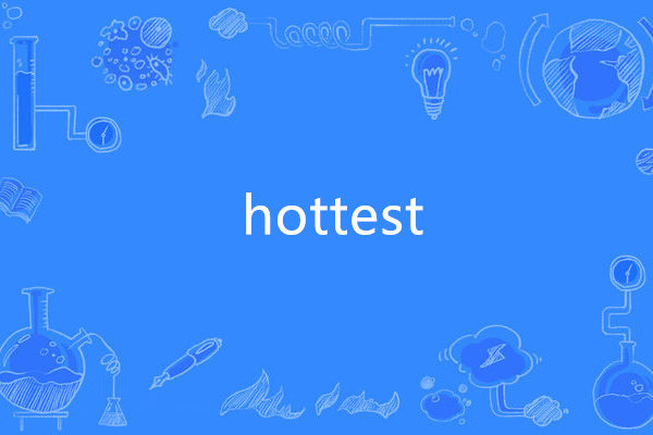 hottest hottest
