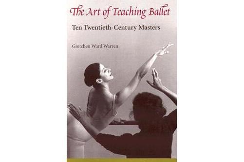 The Art of Teaching Ballet The Art of Teaching Ballet