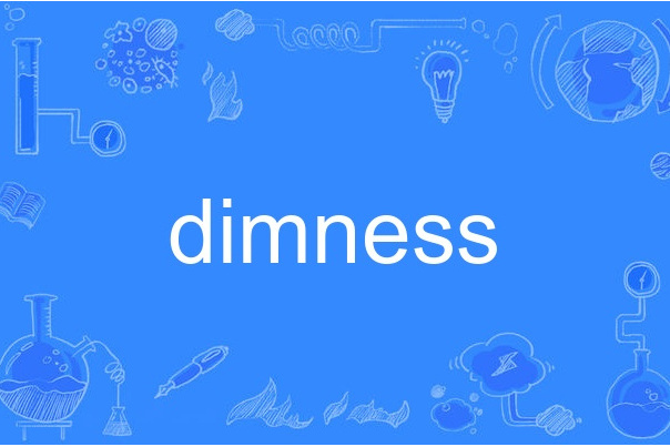 dimness dimness