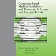 Computer-based Medical Guidelines and Protocols Computer-based Medical Guidelines and Protocols