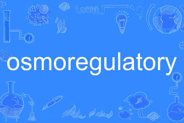osmoregulatory osmoregulatory