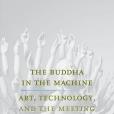The Buddha in the Machine The Buddha in the Machine