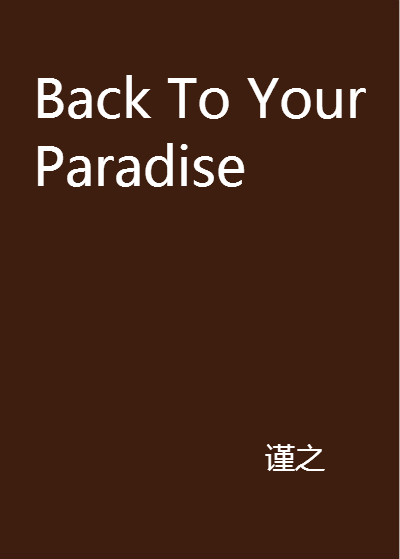 Back To Your Paradise