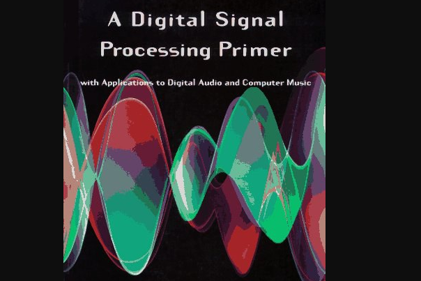 A Digital Signal Processing Primer A Digital Signal Processing Primer