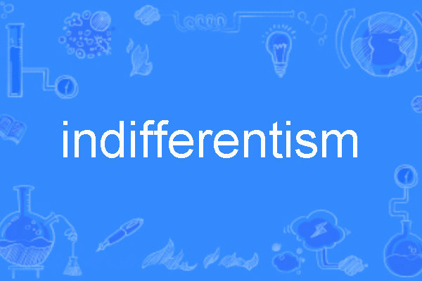 indifferentism indifferentism