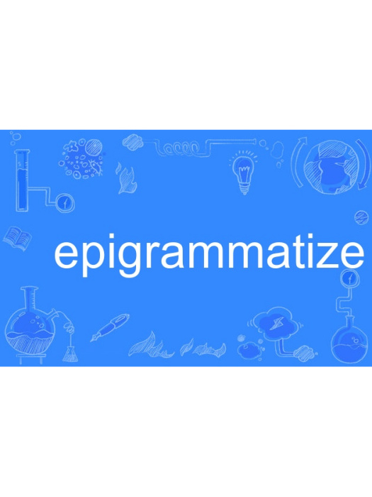 epigrammatize epigrammatize