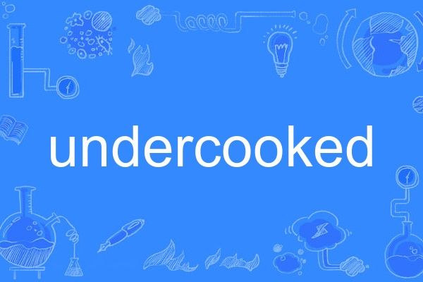 undercooked undercooked