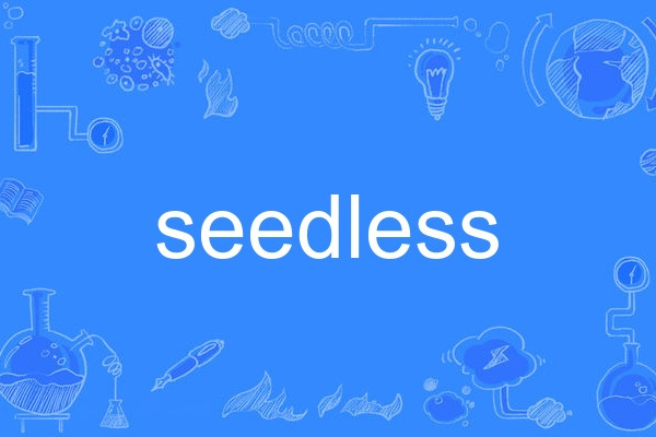 seedless seedless