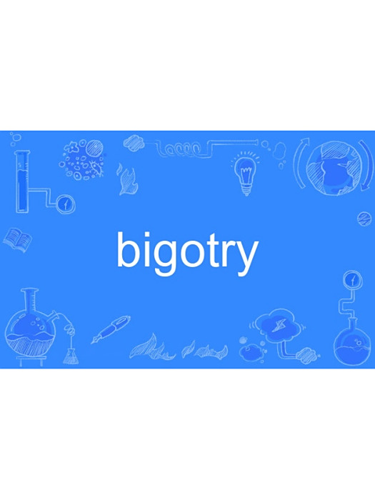 bigotry bigotry