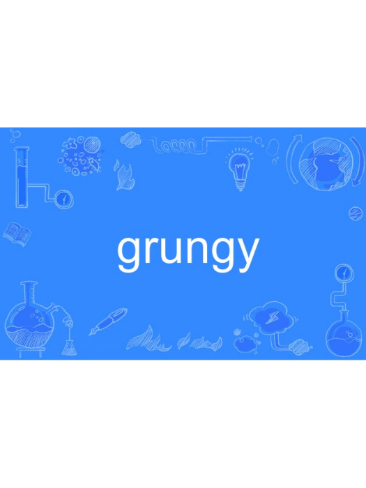 grungy grungy