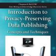 Introduction to Privacy-Preserving Data Publishing Introduction to Privacy-Preserving Data Publishing
