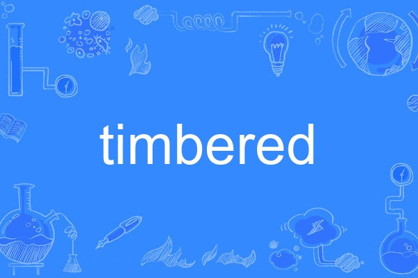 timbered timbered