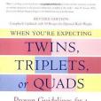 When You\x27re Expecting Twins, Triplets, or Quads, Revised Edition When You\x27re Expecting Twins, Triplets, or Quads, Revised Edition