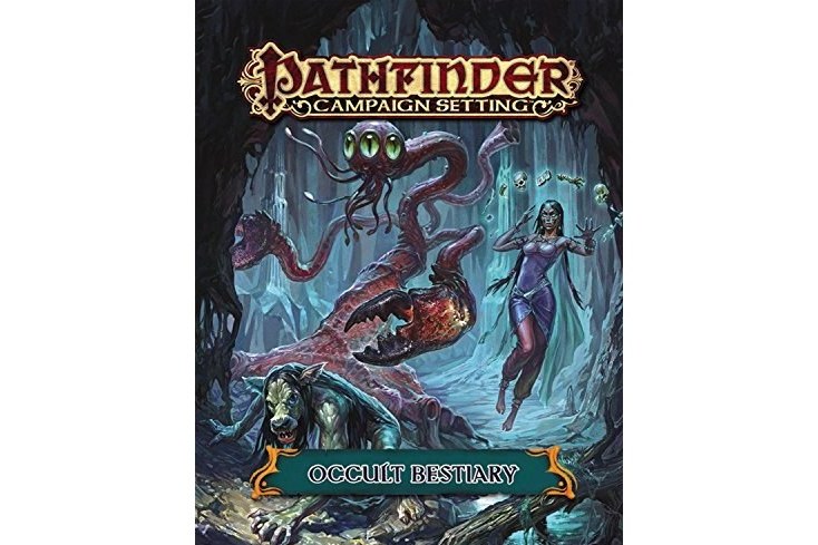 Pathfinder Campaign Setting: Occult Bestiary Pathfinder Campaign Setting: Occult Bestiary