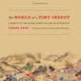 The World of a Tiny Insect The World of a Tiny Insect
