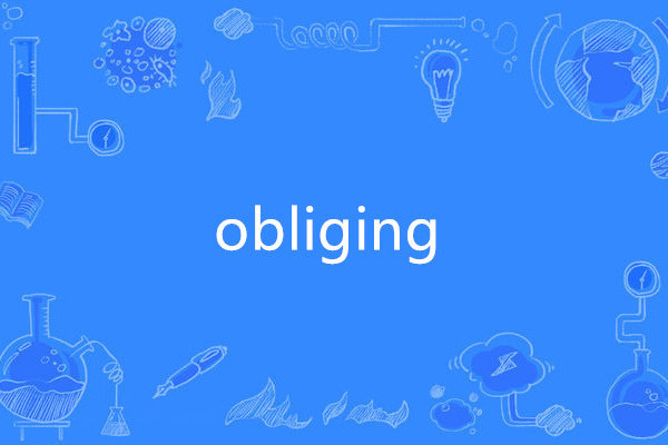obliging obliging