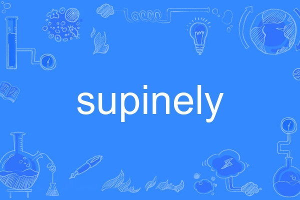 supinely supinely