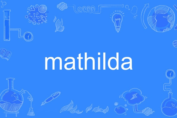 mathilda mathilda
