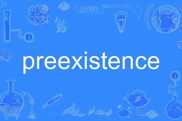 preexistence preexistence