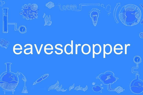 eavesdropper eavesdropper