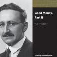 Good Money, Part II