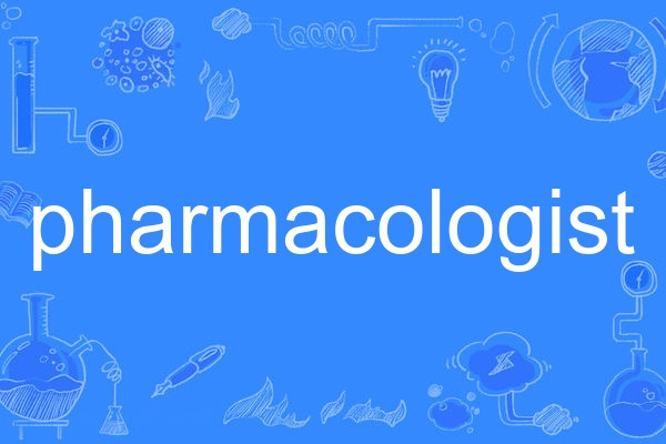 pharmacologist pharmacologist
