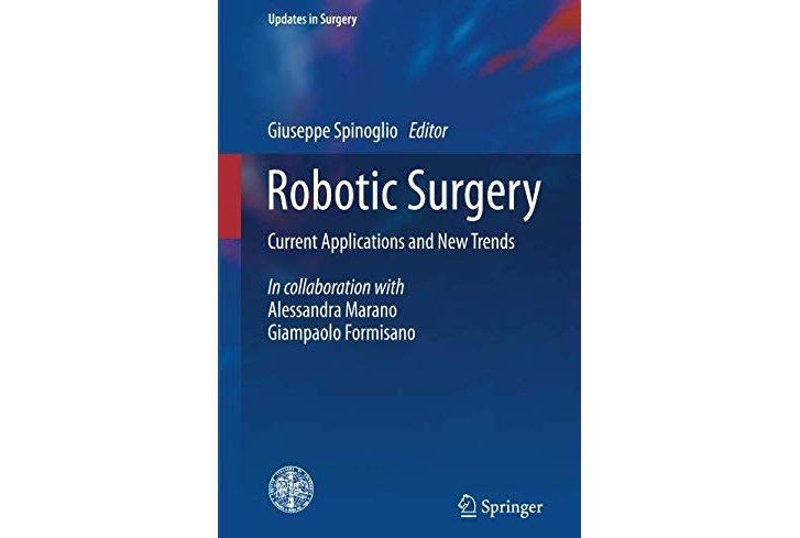 Robotic Surgery: Current Applications and New Trends Robotic Surgery: Current Applications and New Trends