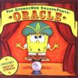 The SpongeBob SquarePants Oracle The SpongeBob SquarePants Oracle