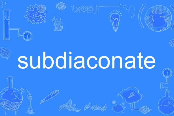 subdiaconate subdiaconate