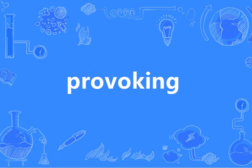 provoking