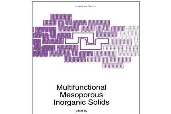 Multifunctional Mesoporous Inorganic Solids Multifunctional Mesoporous Inorganic Solids