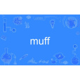 muff muff