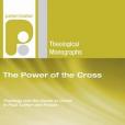 The Power of the Cross The Power of the Cross