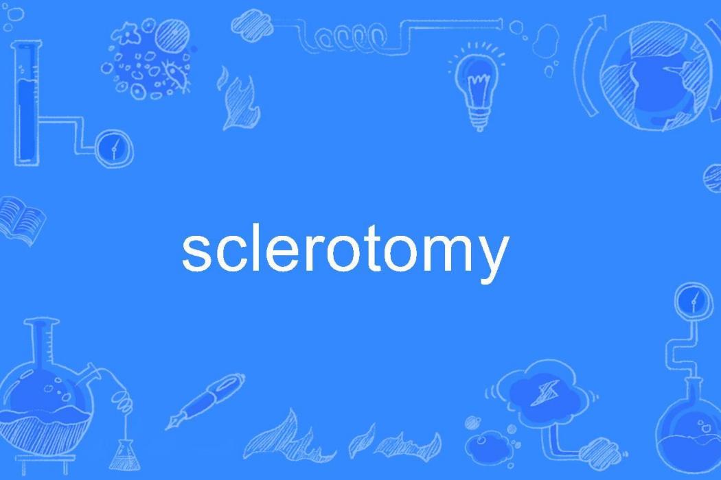 sclerotomy sclerotomy
