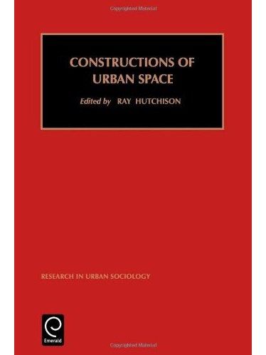 Constructions of Urban Space Constructions of Urban Space