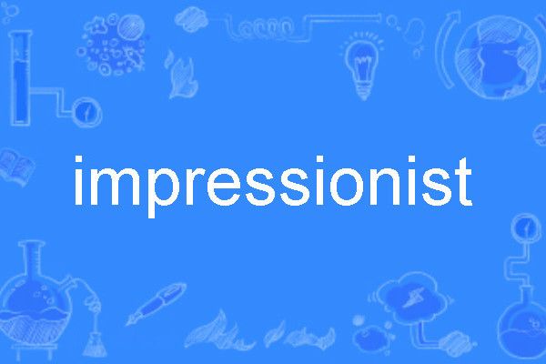 impressionist